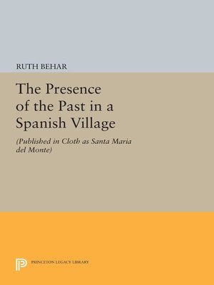 cover image of The Presence of the Past in a Spanish Village